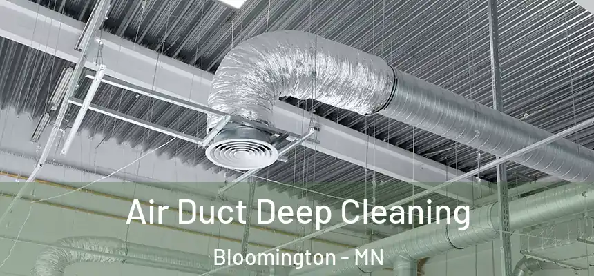 Air Duct Deep Cleaning Bloomington - MN