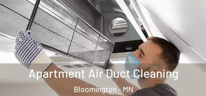 Apartment Air Duct Cleaning Bloomington - MN