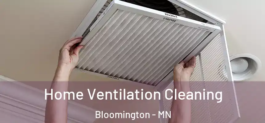 Home Ventilation Cleaning Bloomington - MN