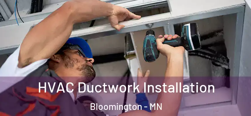 HVAC Ductwork Installation Bloomington - MN