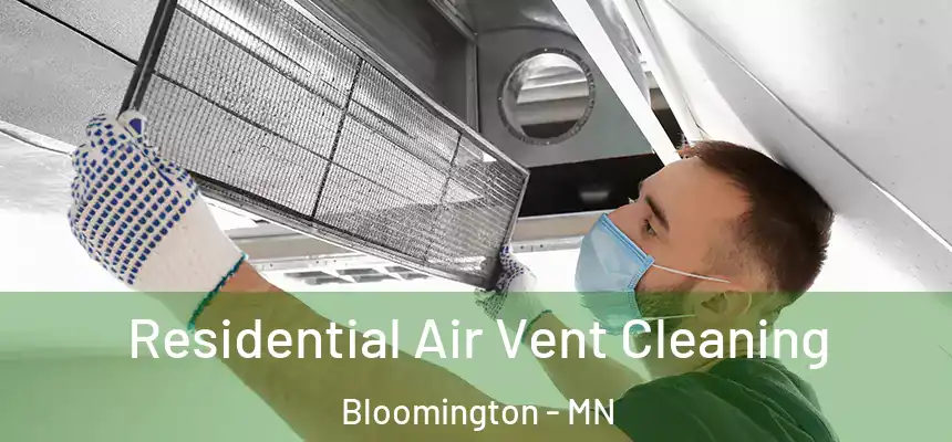 Residential Air Vent Cleaning Bloomington - MN