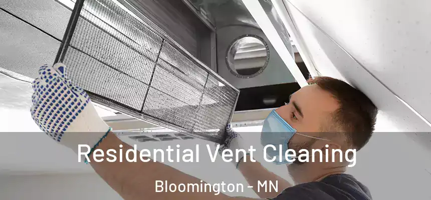 Residential Vent Cleaning Bloomington - MN